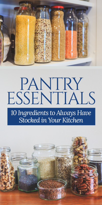 10 Pantry Essentials that Every Kitchen Needs 